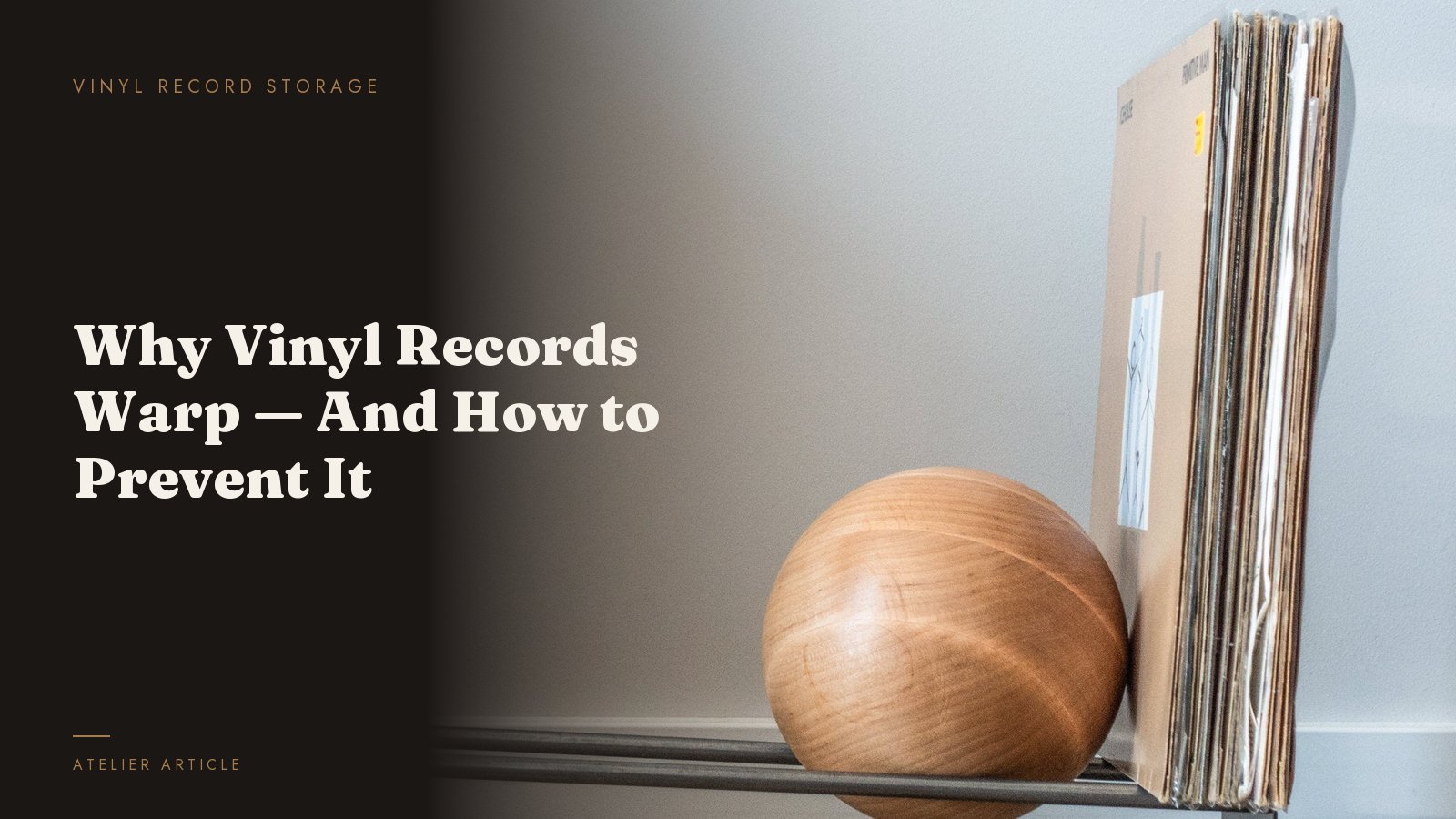 Why Vinyl Records Warp — And How to Prevent It — Record & Book Stand with Wooden Ball – 45 cm